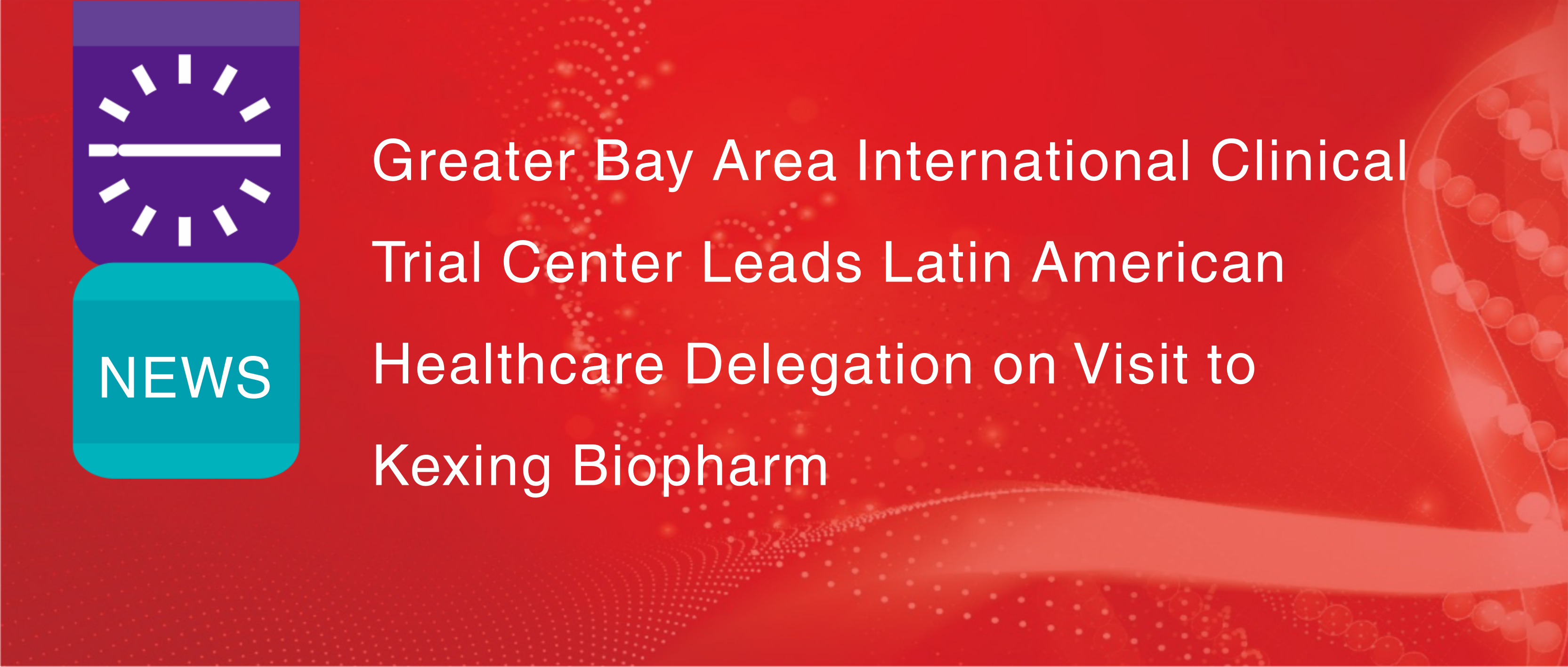 Das Greater Bay Area International Clinical Trial Center leitet die lateinamerikanische Gesundheitsdelegation beim Besuch von Kexing Biopharm.